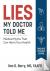 Lies My Doctor Told Me - Me...