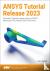 ANSYS Tutorial Release 2023...