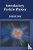  - Introductory Particle Physics