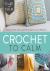 Crochet to Calm - Stitch an...