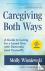 Caregiving Both Ways - A Gu...