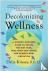 Decolonizing Wellness - A Q...