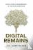 Digital Remains - Death, Dy...