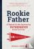 Rookie Father - A Playbook ...