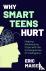 Why Smart Teens Hurt - Help...