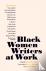  - Black Women Writers at Work