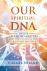 Our Spiritual DNA - Twelve ...