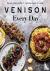 Venison Every Day - The No-...