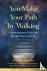 You Make Your Path By Walki...