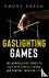 Gaslighting Games - The Man...