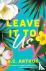 Leave It to Us - A Novel