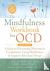 The Mindfulness Workbook fo...