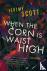 When the Corn Is Waist High