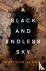 A Black and Endless Sky