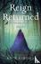 Reign Returned - The Felser...