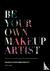 Be Your Own Makeup Artist -...