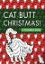 Cat Butt Christmas - A Xmas...