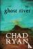 Ryan, Chad - Ghost River