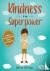 Kindness is My Superpower -...