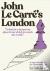 John Le Carre's London - A ...