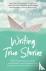 Writing True Stories - The ...