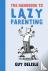 The Handbook To Lazy Parenting