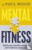 Wood, Paul - Mental Fitness