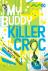 My Buddy, Killer Croc