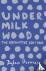 Under Milk Wood - The Defin...