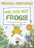 We Are Not Frogs - (Little ...