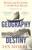 Geography Is Destiny - Brit...