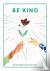 Be Kind - Be Your Best Self...