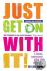 Just Get on with It! - A Ca...