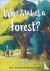 Who Makes a Forest?