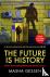 The Future is History - How...