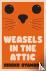 Weasels in the Attic