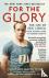 For the Glory - The Life of...