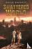 Baggott, Gayle - Shattered World