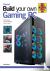 Build Your Own Gaming PC
