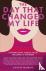 The Day That Changed My Lif...