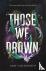 Goldsmith, Amy - Those We Drown