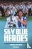 Sky Blue Heroes - The Insid...