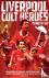Liverpool FC Cult Heroes