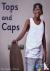  - Tops and Caps