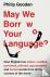 May We Borrow Your Language...