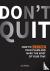 Don't Quit - How to Kick-St...
