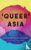 Queer Asia - Decolonising a...