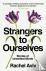 Strangers to Ourselves