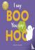 I Say Boo, You say Hoo - an...