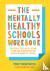 The Mentally Healthy School...